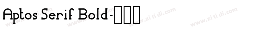 Aptos Serif Bold字体转换